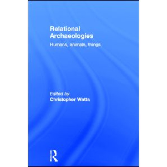 Relational Archaeologies Relational Archaeologies