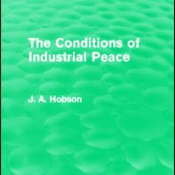 The Conditions of Industrial Peace (Routledge Revivals)