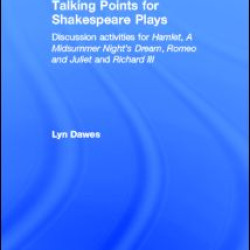 Talking Points for Shakespeare Plays Talking Points for Shakespeare Plays