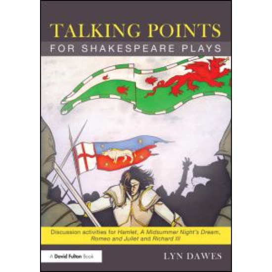Talking Points for Shakespeare Plays Talking Points for Shakespeare Plays
