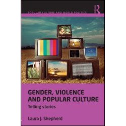 Gender, Violence and Popular Culture