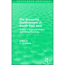 The Economic Development of South-East Asia (Routledge Revivals) The Economic Development of South-East Asia (Routledge Revivals)