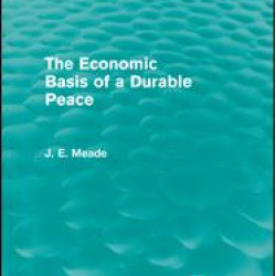 The Economic Basis of a Durable Peace (Routledge Revivals)