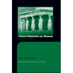 Plato's Dialectic on Woman Plato's Dialectic on Woman