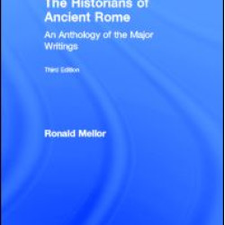 The Historians of Ancient Rome The Historians of Ancient Rome
