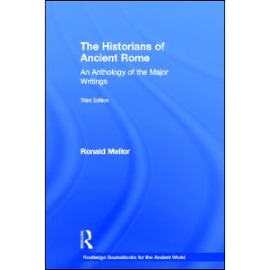 The Historians of Ancient Rome The Historians of Ancient Rome