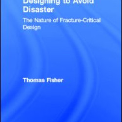 Designing To Avoid Disaster Designing To Avoid Disaster