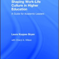 Shaping Work-Life Culture in Higher Education
