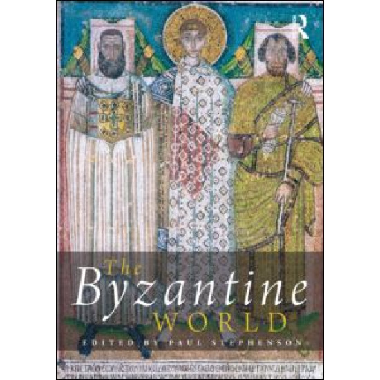 The Byzantine World The Byzantine World