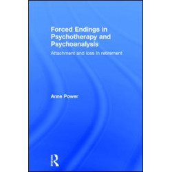 Forced Endings in Psychotherapy and Psychoanalysis