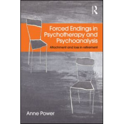Forced Endings in Psychotherapy and Psychoanalysis