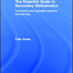 The Essential Guide to Secondary Mathematics