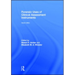 Forensic Uses of Clinical Assessment Instruments Forensic Uses of Clinical Assessment Instruments