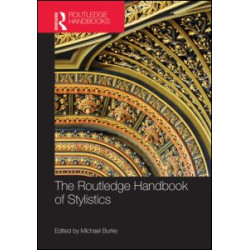 The Routledge Handbook of Stylistics The Routledge Handbook of Stylistics
