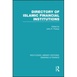 Directory of Islamic Financial Institutions (RLE: Banking & Finance) Directory of Islamic Financial Institutions (RLE: Banking & Finance)