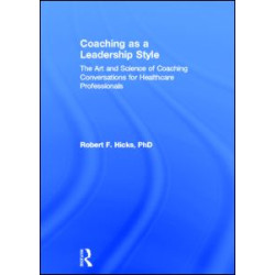 Coaching as a Leadership Style Coaching as a Leadership Style