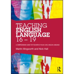 Teaching English Language 16 - 19 Teaching English Language 16 - 19