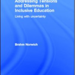 Addressing Tensions and Dilemmas in Inclusive Education Addressing Tensions and Dilemmas in Inclusive Education