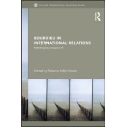 Bourdieu in International Relations Bourdieu in International Relations
