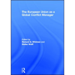 The European Union as a Global Conflict Manager The European Union as a Global Conflict Manager