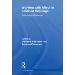 Working with Affect in Feminist Readings Working with Affect in Feminist Readings