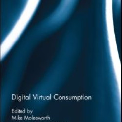 Digital Virtual Consumption Digital Virtual Consumption
