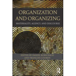 Organization and Organizing Organization and Organizing