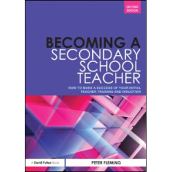 Becoming a Secondary School Teacher Becoming a Secondary School Teacher