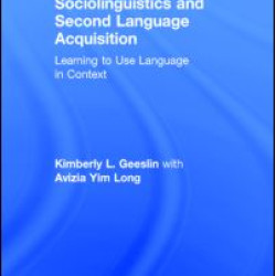 Sociolinguistics and Second Language Acquisition Sociolinguistics and Second Language Acquisition