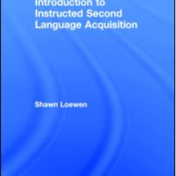 Introduction to Instructed Second Language Acquisition Introduction to Instructed Second Language Acquisition