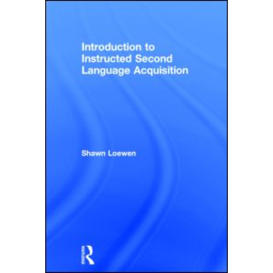Introduction to Instructed Second Language Acquisition