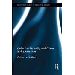 Collective Morality and Crime in the Americas Collective Morality and Crime in the Americas