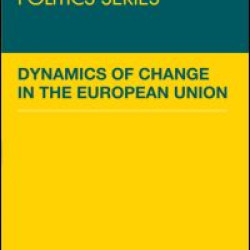 Dynamics of Change in the European Union Dynamics of Change in the European Union