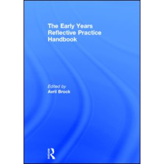 The Early Years Reflective Practice Handbook The Early Years Reflective Practice Handbook