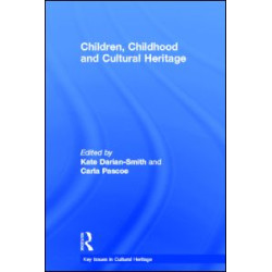 Children, Childhood and Cultural Heritage Children, Childhood and Cultural Heritage