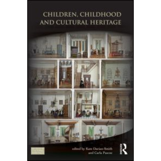 Children, Childhood and Cultural Heritage Children, Childhood and Cultural Heritage