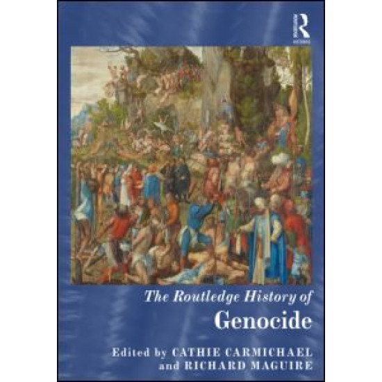 The Routledge History of Genocide The Routledge History of Genocide