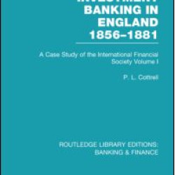 Investment Banking in England 1856-1881 (RLE Banking & Finance) Investment Banking in England 1856-1881 (RLE Banking & Finance)