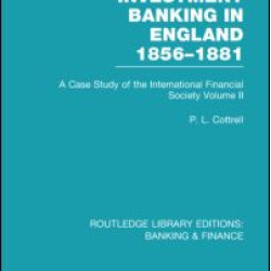 Investment Banking in England 1856-1881 (RLE Banking & Finance) Investment Banking in England 1856-1881 (RLE Banking & Finance)