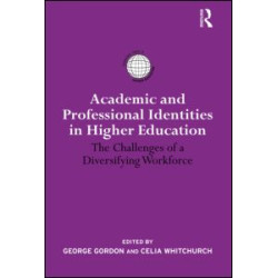 Academic and Professional Identities in Higher Education Academic and Professional Identities in Higher Education