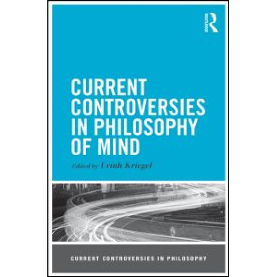 Current Controversies in Philosophy of Mind Current Controversies in Philosophy of Mind