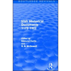 Irish Historical Documents, 1172-1972 (Routledge Revivals)
