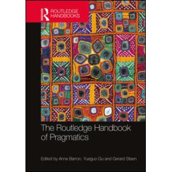 The Routledge Handbook of Pragmatics The Routledge Handbook of Pragmatics