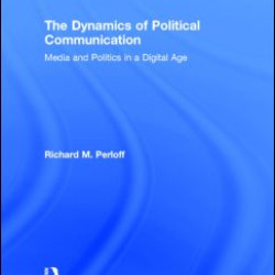 The Dynamics of Political Communication The Dynamics of Political Communication