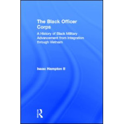 The Black Officer Corps The Black Officer Corps