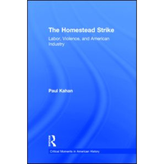 The Homestead Strike The Homestead Strike