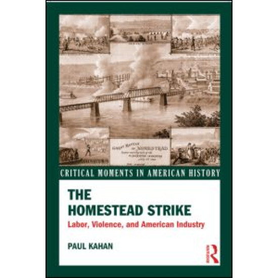 The Homestead Strike The Homestead Strike