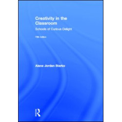 Creativity in the Classroom Creativity in the Classroom