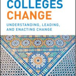 How Colleges Change How Colleges Change