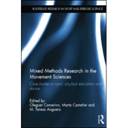Mixed Methods Research in the Movement Sciences Mixed Methods Research in the Movement Sciences